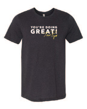 You're Doing Great Tee (Unisex)